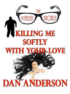 cover image of Killing Me Softly With Your Love